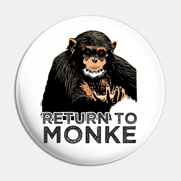 Reject Humanity Return to Monke Evolution Funny Chimp Meme - Reject  Humanity - Pin