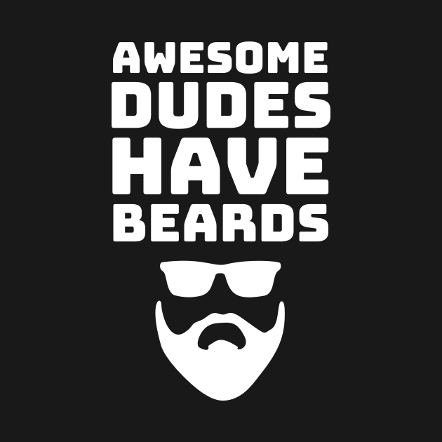 Awesome Dudes Have Beards Birthday & Fathers Day by fromherotozero