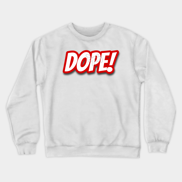 dope crewneck sweatshirts