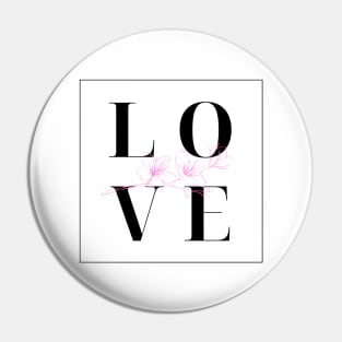 Love and flowers Pin