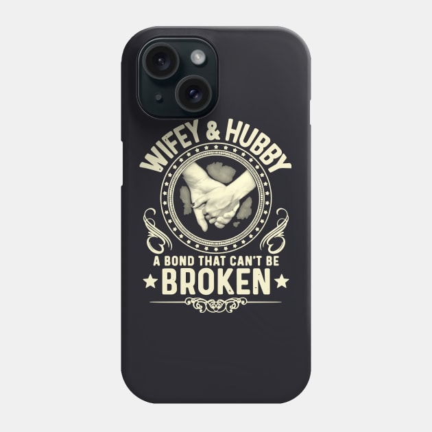 Wife And Hubby A Bond That Can T Be Broken Family Heart Son Phone Case by dieukieu81