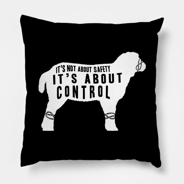 It's Not About Safety It's About Control, Sheep Pillow by CatsCrew