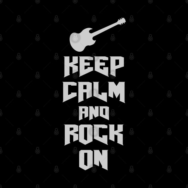 Keep Calm and Rock On by skauff