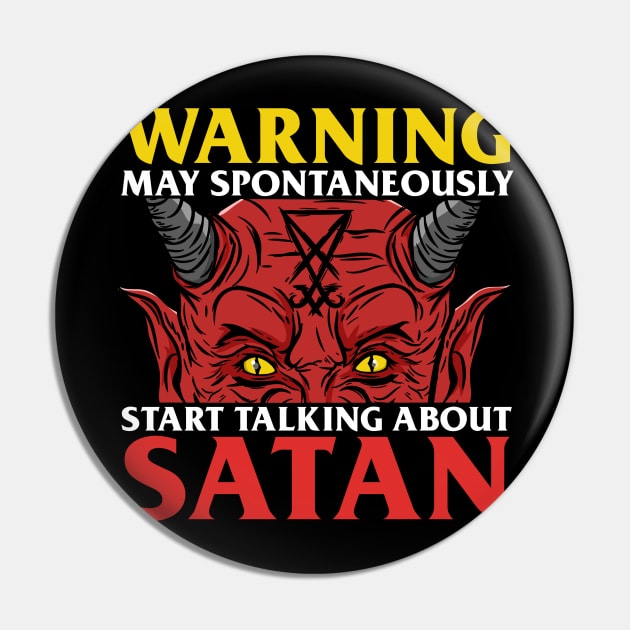 Warning May Spontaneously Start Talking About Satan Pin by biNutz