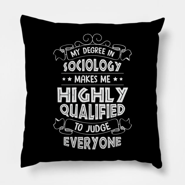 Sociology Social Science Sociologist Gift Pillow by Dolde08