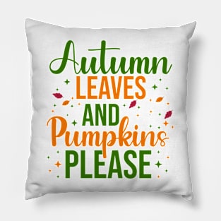 Autumn Leaves and Pumpkins please Pillow