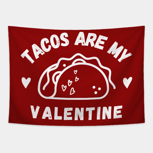 Tacos are my valentine Tapestry by AndArte