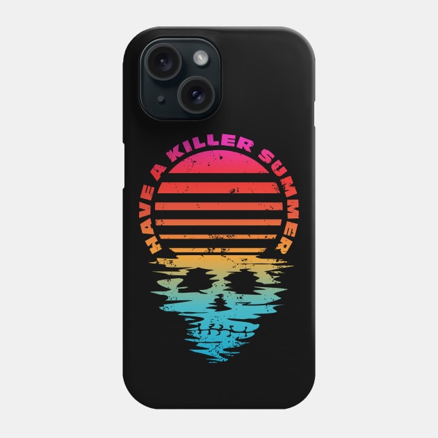 Have A Killer Summer Skull Ocean Beach Phone Case by AnOakEye