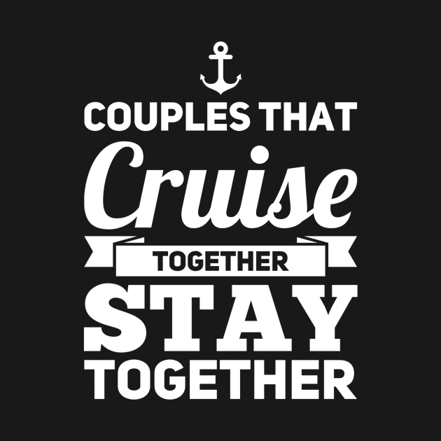 Couples That Cruise Together Stay Together by captainmood