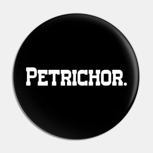 Petrichor - Single Word Text Pin