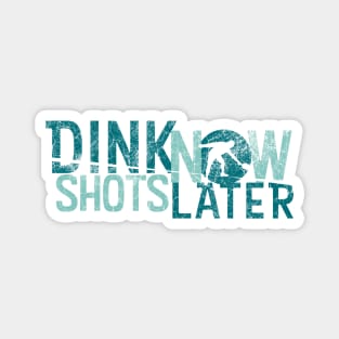 Dink Shots Now and Later Retro Magnet