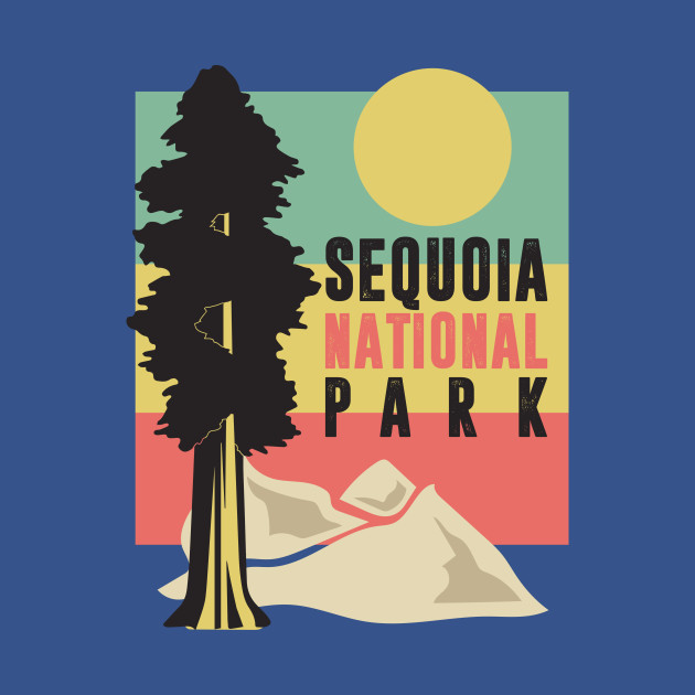 Disover Sequoia National Park - Land Of Giant Trees - Sequoia National Park - T-Shirt