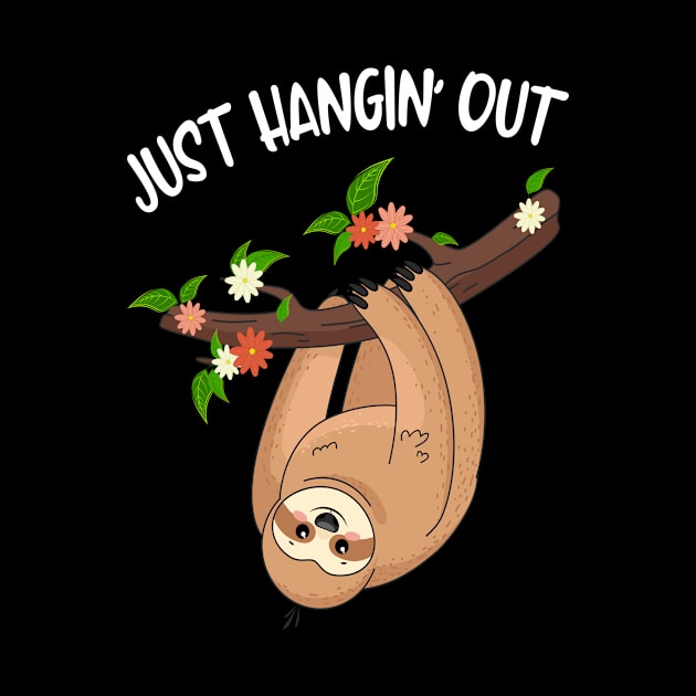 Hanging Out Funny Cute Sloth by Foxxy Merch