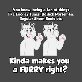 You're a Furry T-Shirt