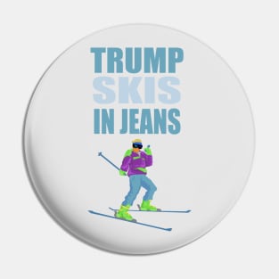 Trump Skis in Jeans Pin