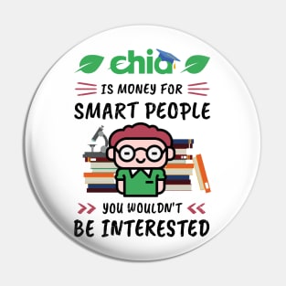 Chia Is Money for Smart People, You Wouldn't Be Interested. Funny design for cryptocurrency fans. Pin