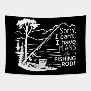 Sorry I can't  I have plans with my fishing rod, fishing Tapestry