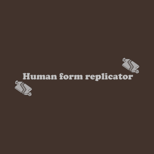 Human form replicator T-Shirt