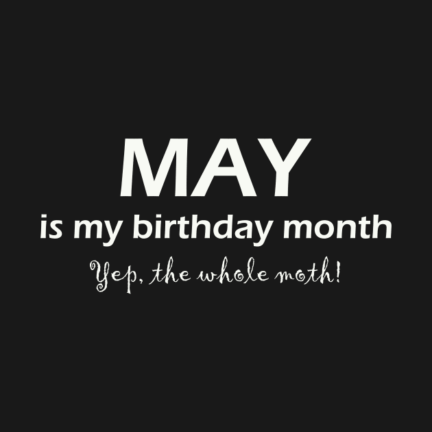 may my birthday month by torifd1rosie