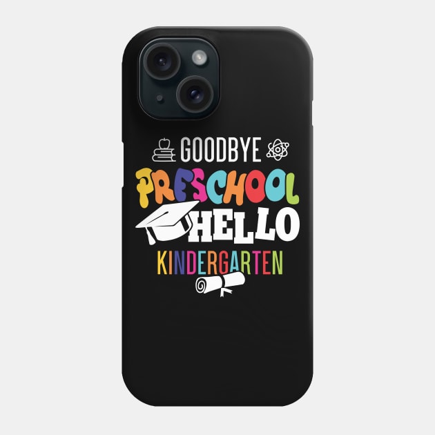 goodbye preschool hello kindergarten Phone Case by busines_night