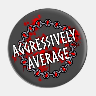 Aggressively Average - Pelican Pin