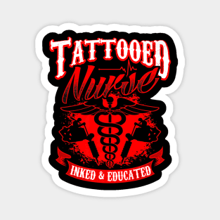 Tattooed Nurse Inked  Educated Magnet