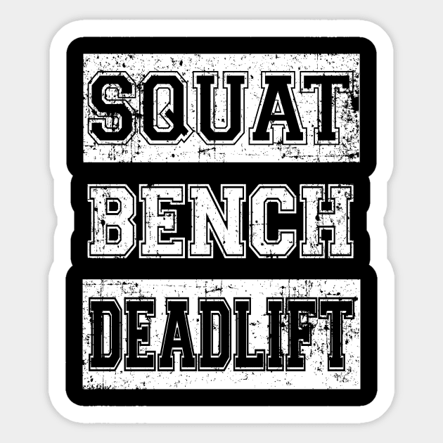 Squat Bench Powerlifting Deadlift Sticker | - - TeePublic