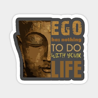 Ego has nothing to do Magnet