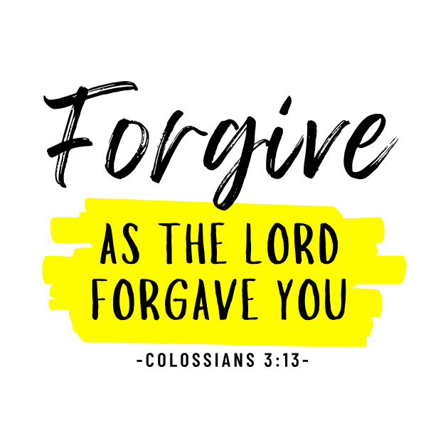 Forgive as the Lord forgave you - Colossians 3:13 by IamHISchild.com