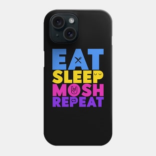 Eat, Sleep, Mosh, Repeat Phone Case