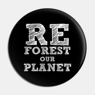 reforest our planet Pin