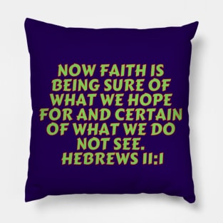 Bible Verse Hebrews 11:1 Pillow