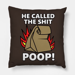 He Called It Poop Pillow