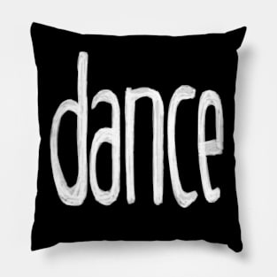 dance, small font, text, dance Pillow