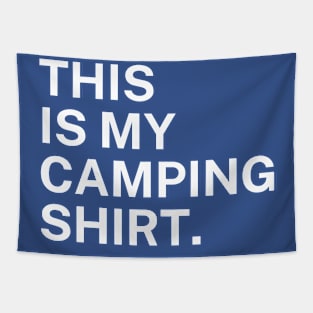 This Is My Camping Shirt Funny Camper Birthday Gift Idea For Dad Fathers Day Tapestry