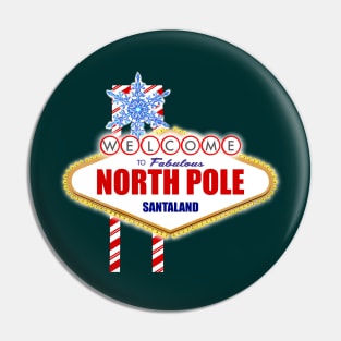 What Happens at the NORTH POLE stays in the NORTH POLE Pin