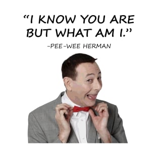 Pee Wee Herman Quotes T-Shirt