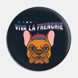 Viva La Frenchie Pin