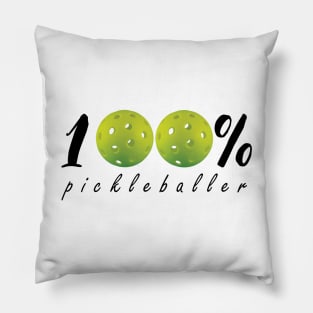 100 percent pickleballer Pillow