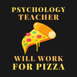 psychology teacher pizza T-Shirt