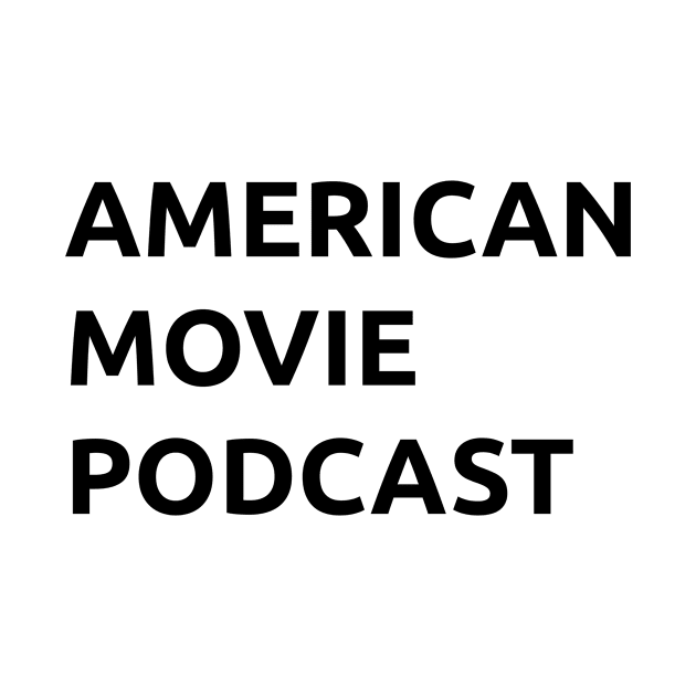 American Movie Podcast by MattBenjamin