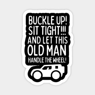 Let this old man handle the wheel! Magnet