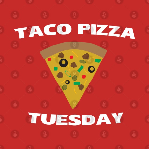 Taco Pizza Tuesday by upursleeve