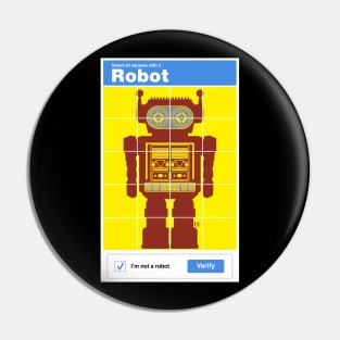 I am not a Robot Pin