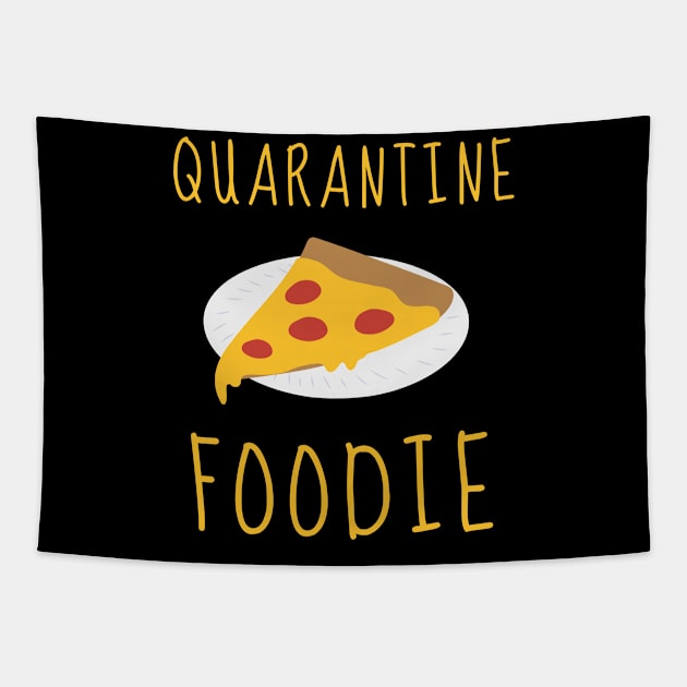 Quarantine Pizza Foodie Funny Cute Foodie Introvert Shirt Cute Funny Burger Cheese Chocolate Stay Home Virus Cute Animals Pets Funny Pandemic Gift Sarcastic Inspirational Motivational Birthday Present Tapestry by EpsilonEridani