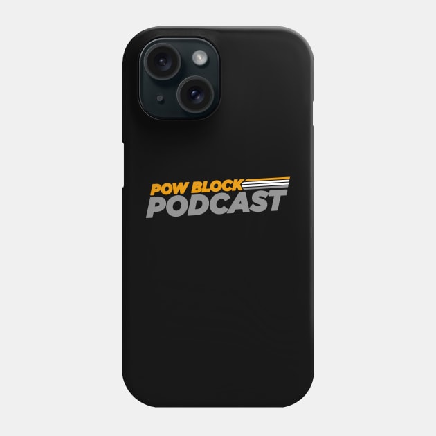 Pow Block Podcast NP Logo (Black Creator Support) Phone Case by Boss Rush Media | Boss Rush Network