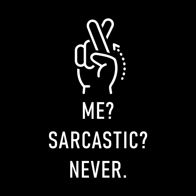 Me Sarcastic Never by Lasso Print