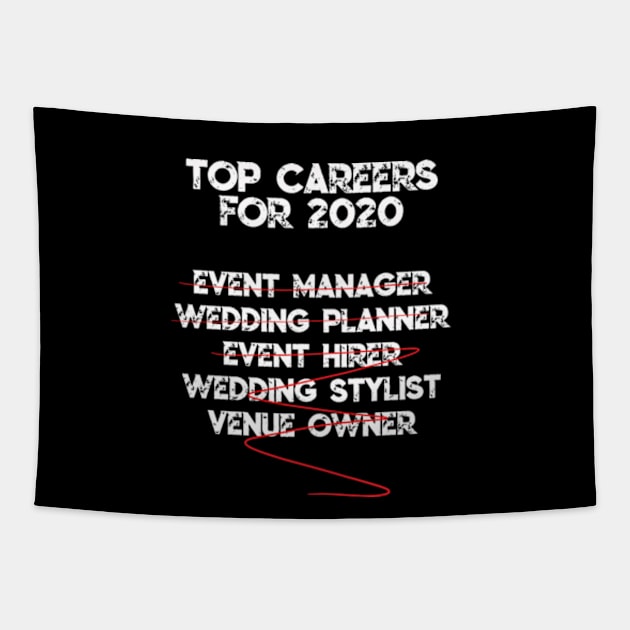 Wedding Event Organizer Planner career life meme - 2020 Edition Tapestry by Bramblier