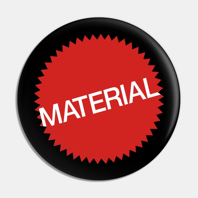 material Pin by gnotorious