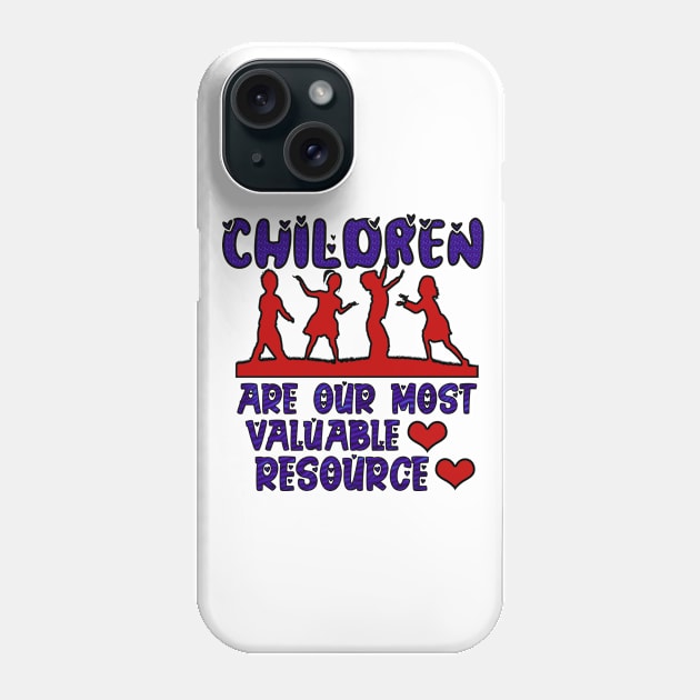 Children are our most valuable resource Phone Case by waseem